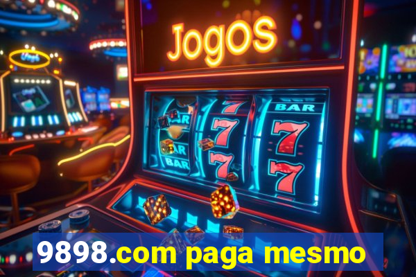 9898.com paga mesmo