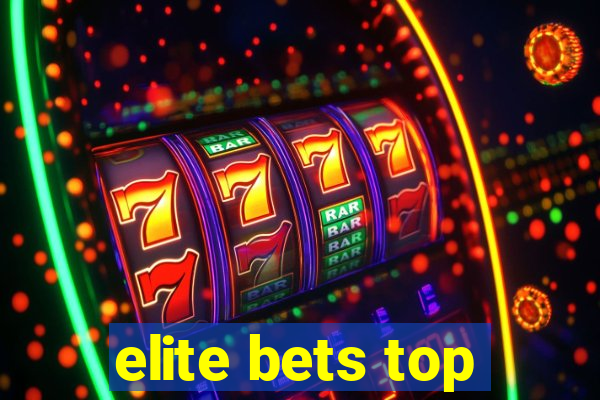 elite bets top