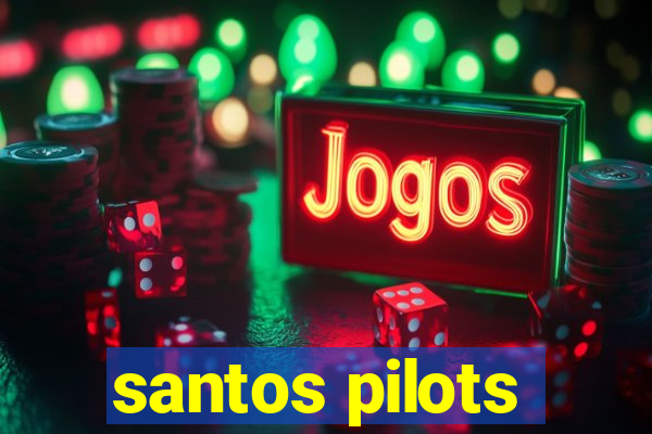 santos pilots