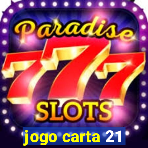 jogo carta 21