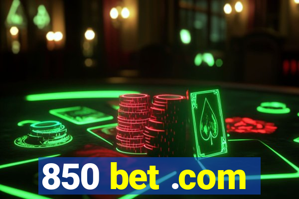 850 bet .com