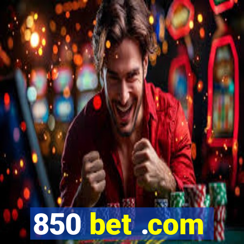 850 bet .com