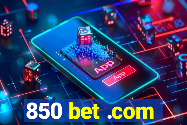 850 bet .com