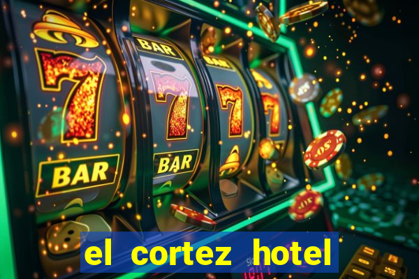 el cortez hotel and casino