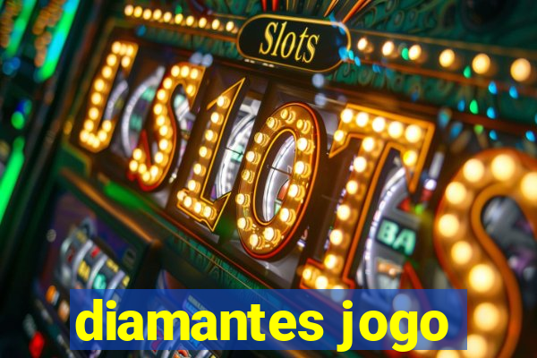 diamantes jogo