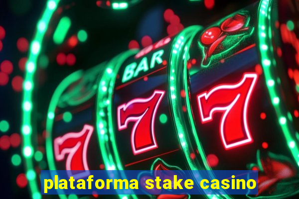 plataforma stake casino