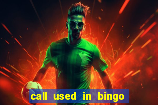 call used in bingo for number one