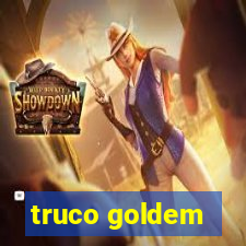 truco goldem