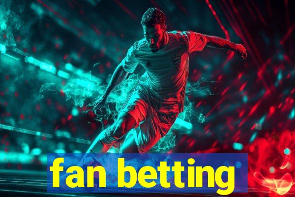 fan betting