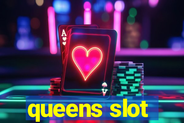 queens slot