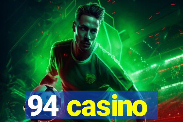 94 casino