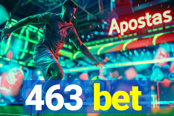 463 bet