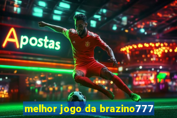 melhor jogo da brazino777