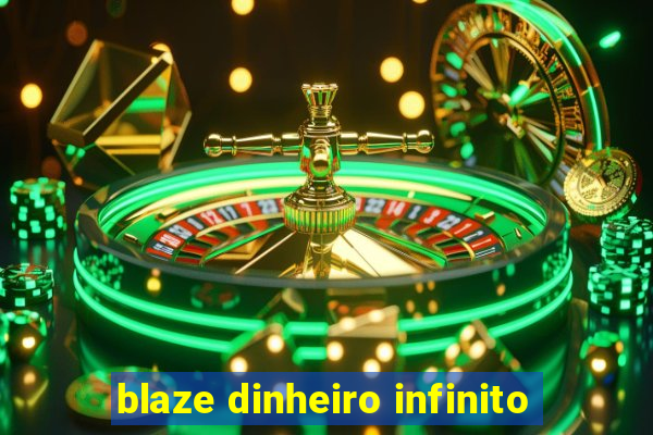 blaze dinheiro infinito