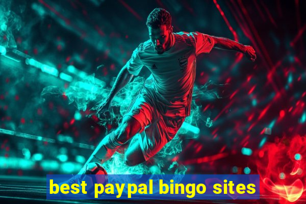 best paypal bingo sites