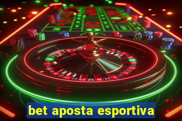 bet aposta esportiva