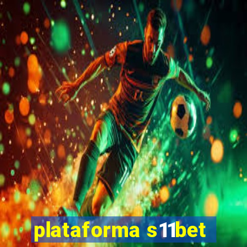 plataforma s11bet