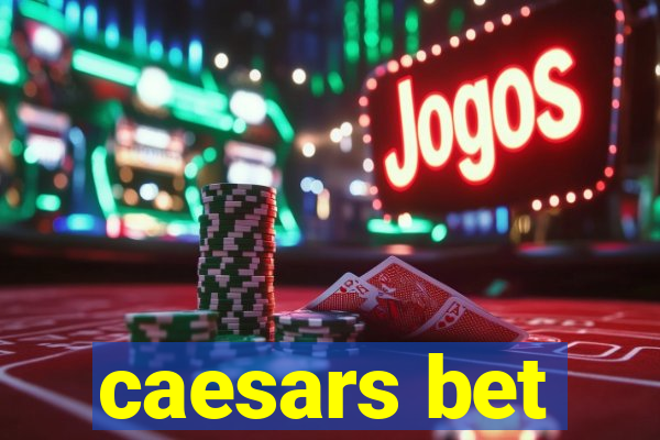 caesars bet