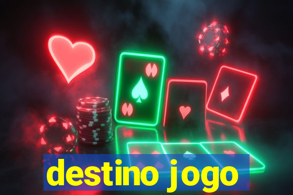 destino jogo