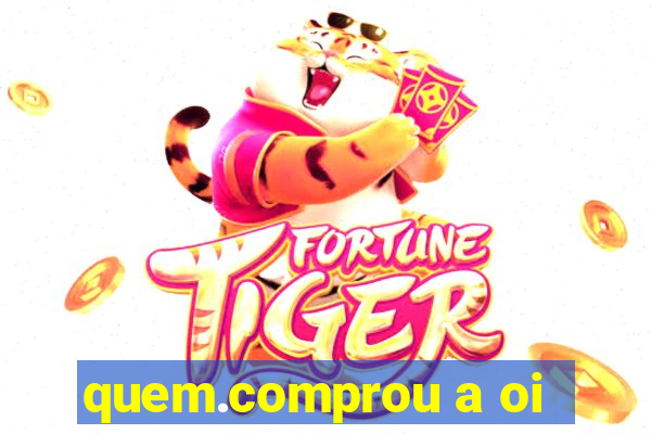 quem.comprou a oi