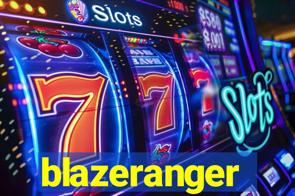 blazeranger