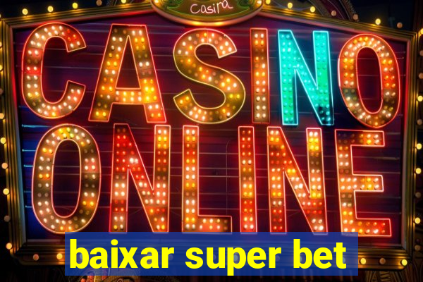 baixar super bet