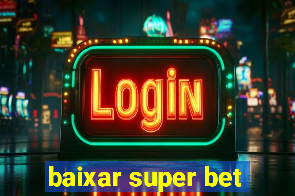 baixar super bet