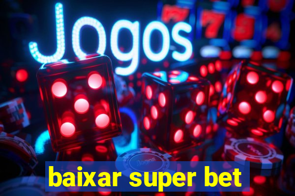 baixar super bet