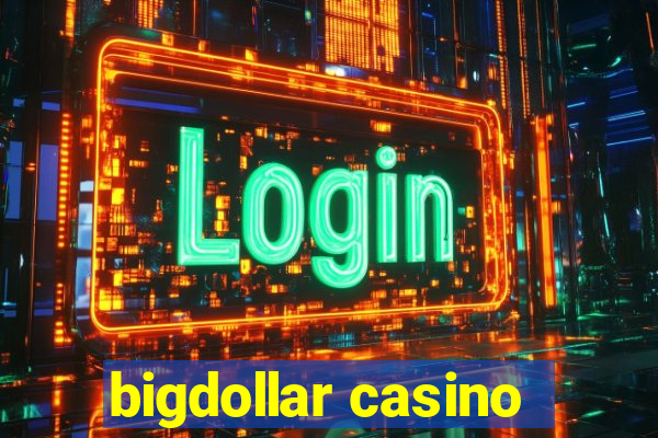 bigdollar casino