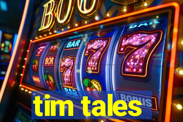 tim tales