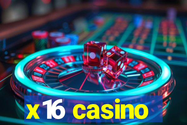 x16 casino