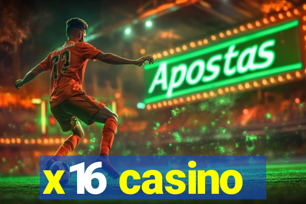 x16 casino