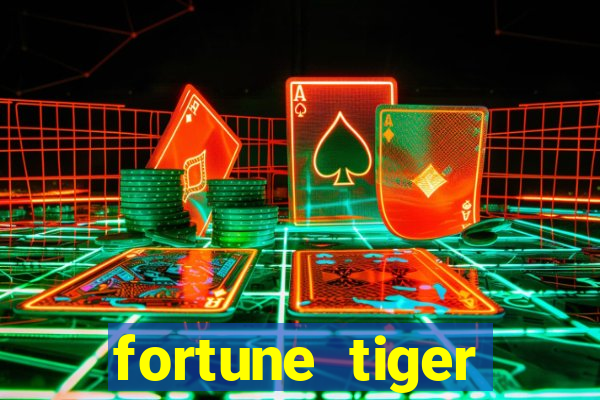 fortune tiger dinheiro gratis