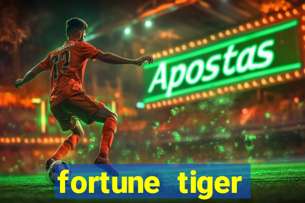 fortune tiger dinheiro gratis