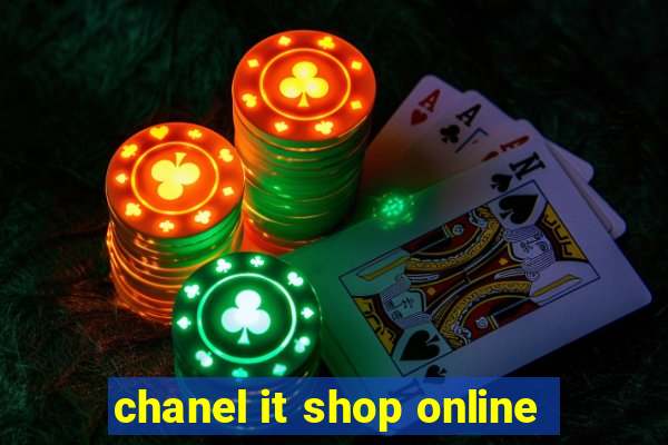 chanel it shop online