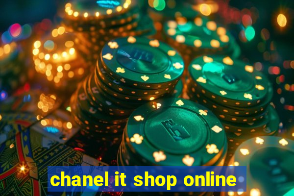 chanel it shop online