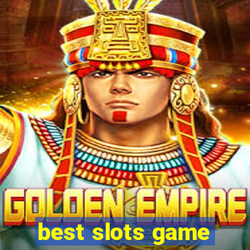 best slots game