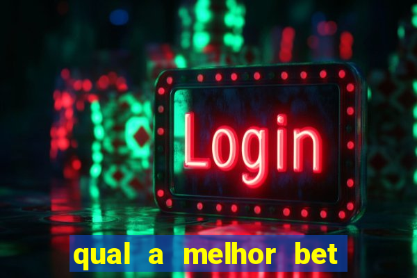 qual a melhor bet para ganhar dinheiro