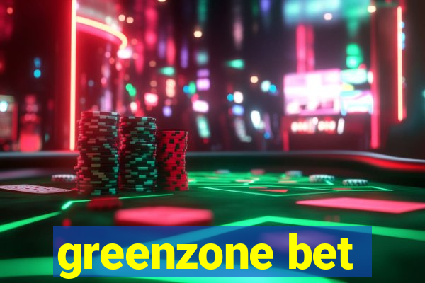 greenzone bet