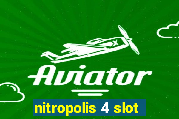 nitropolis 4 slot