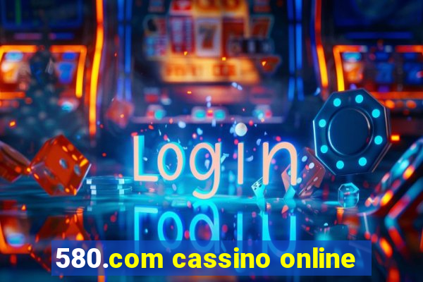 580.com cassino online