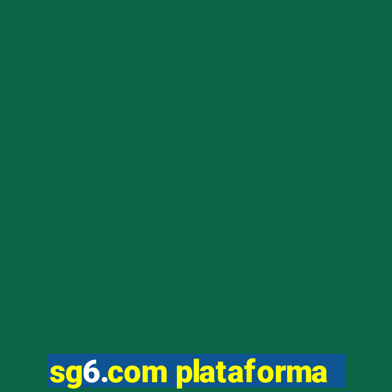 sg6.com plataforma