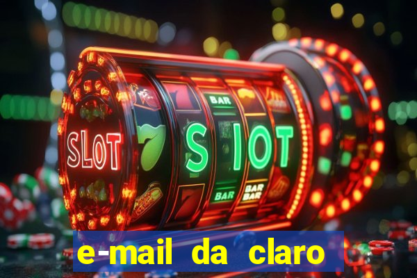 e-mail da claro para enviar comprovante de pagamento