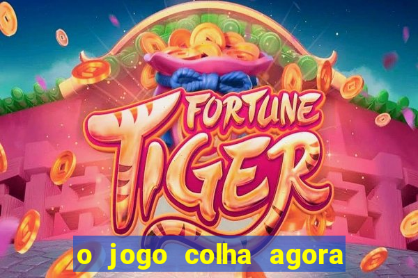 o jogo colha agora paga mesmo