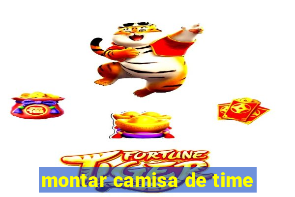 montar camisa de time