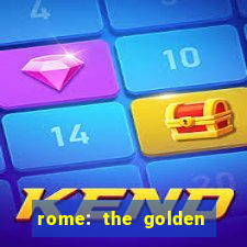 rome: the golden age slot