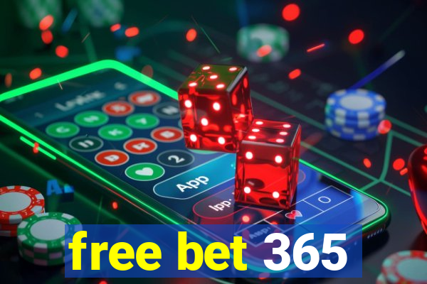 free bet 365