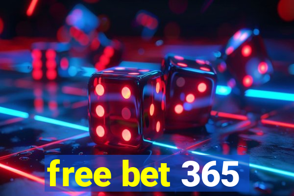 free bet 365