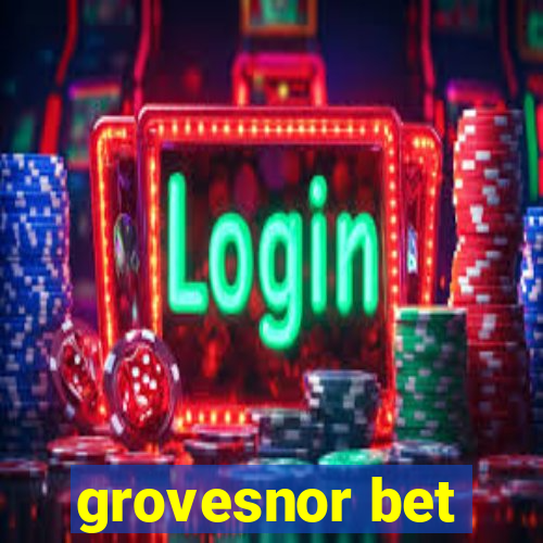 grovesnor bet