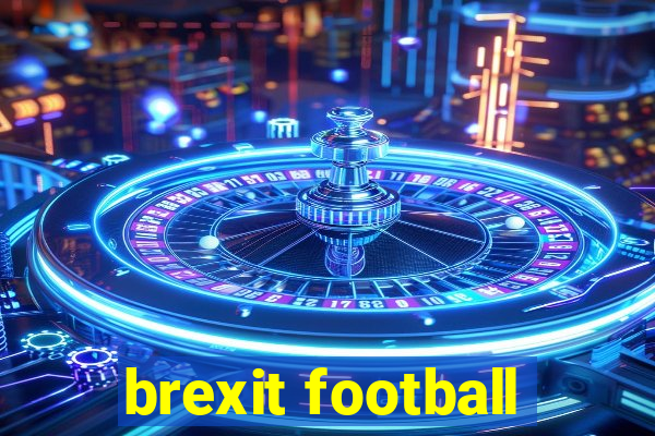 brexit football